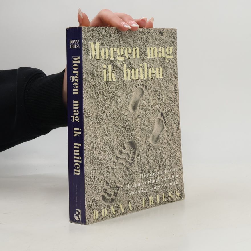 Donna L. Friess Morgen mag ik huilen