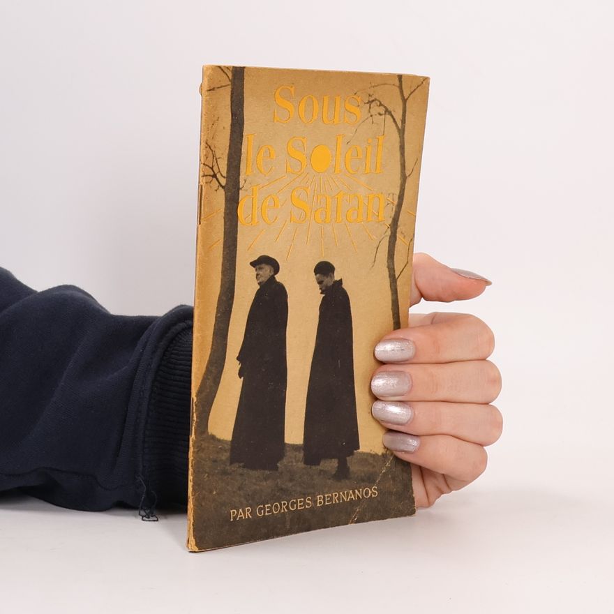 Georges Bernanos Sous le Soleil de Satan