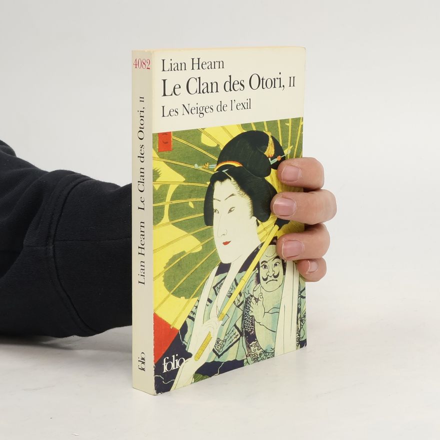 Lian Hearn Le Clan des Otori - 2: Les Neiges de l'exil