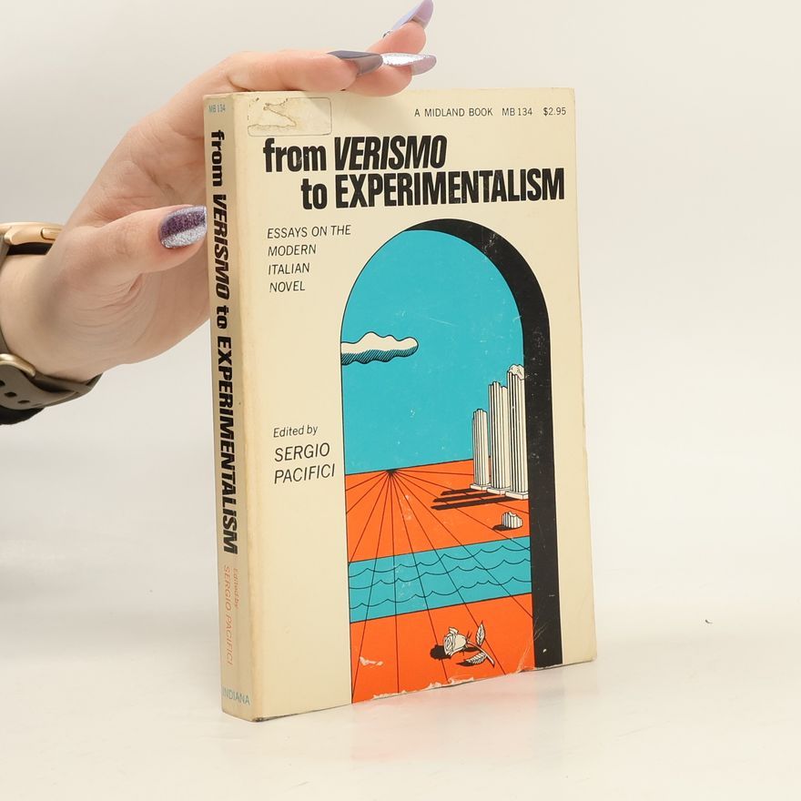 Sergio Pacifici From Verismo to Experimentalism
