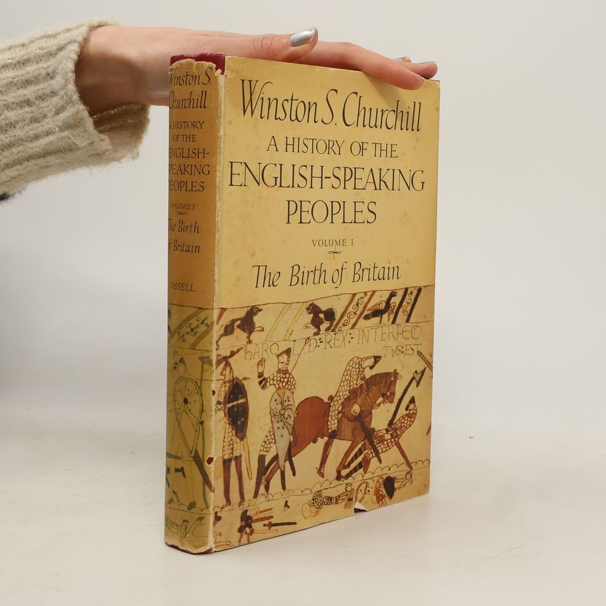 Winston Churchill A History of the English-speaking Peoples. Volume I.