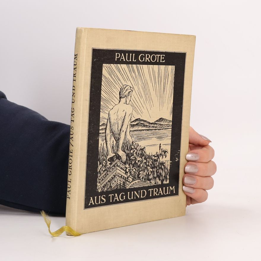 Paul Grote Aus Tag und Traum