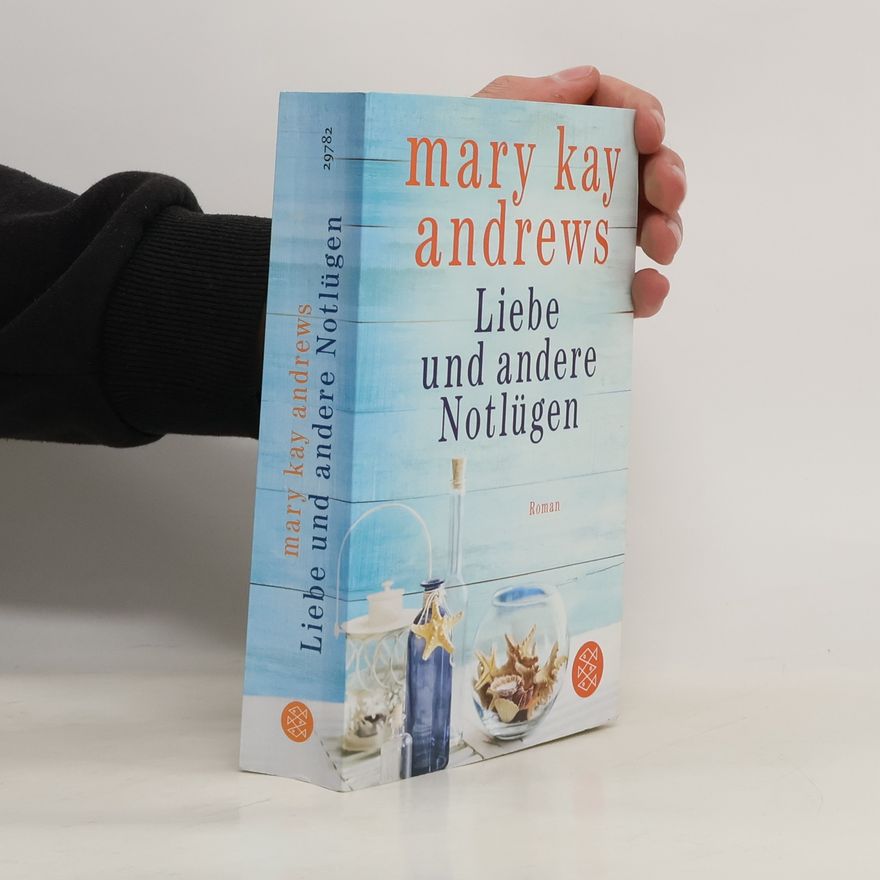 Mary Kay Andrews Liebe und andere Notlügen