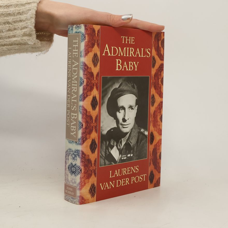 Laurens van der Post The Admiral's Baby