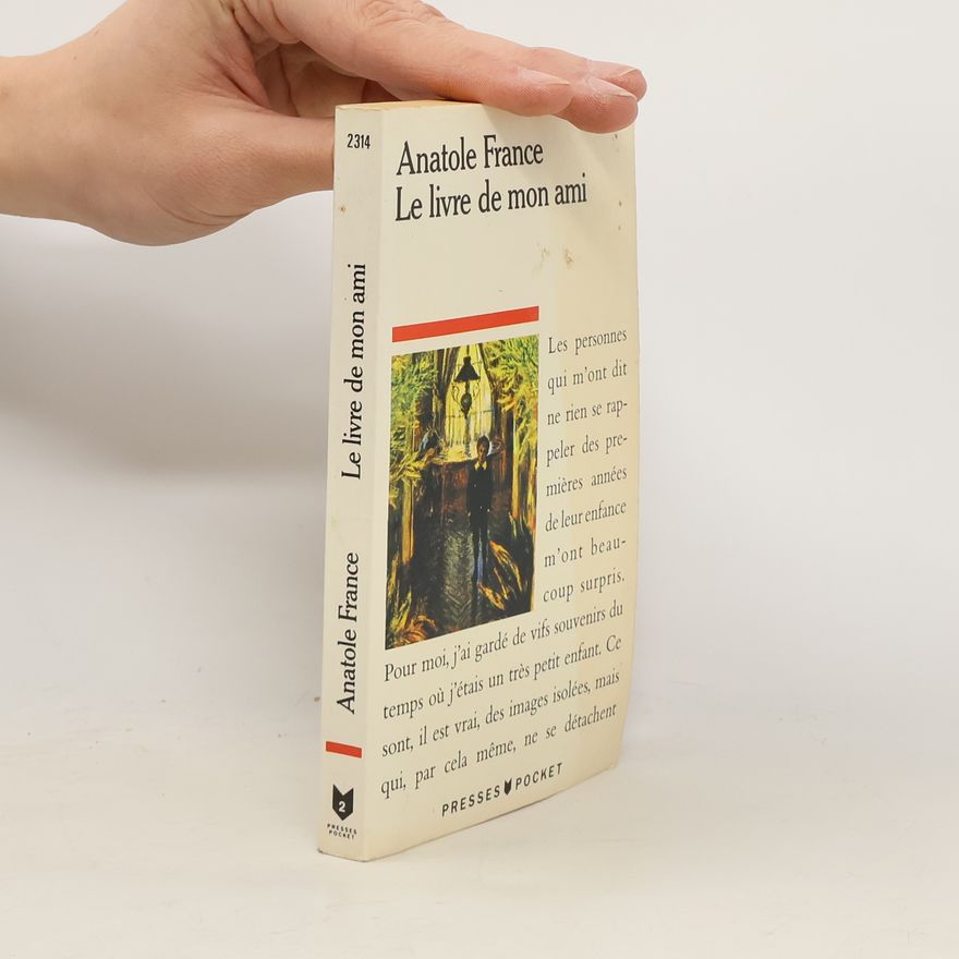 Anatole France Le livre de mon ami