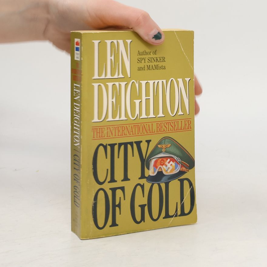 Len Deighton City of Gold