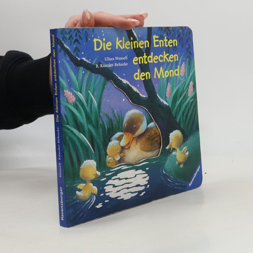Ulises Wensell Die kleinen Enten entdecken den Mond