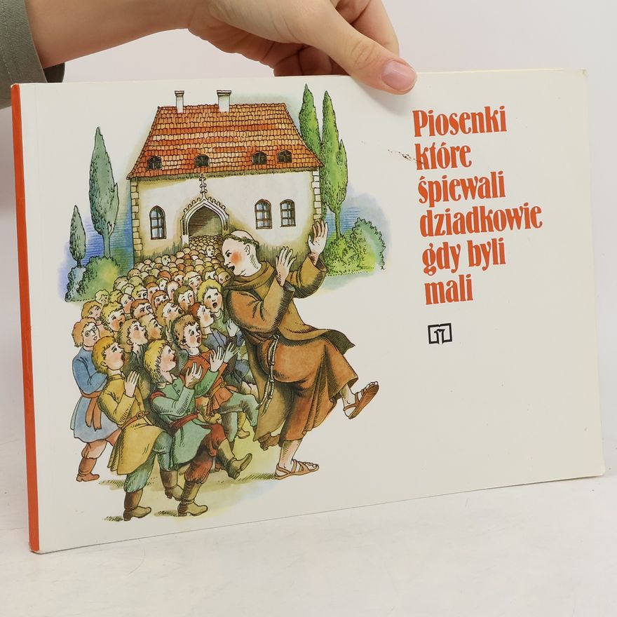 Various authors Piosenki które spiewali dziadkowie gdy byli mali