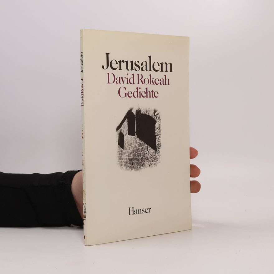 David Rokeah Jerusalem. Gedichte