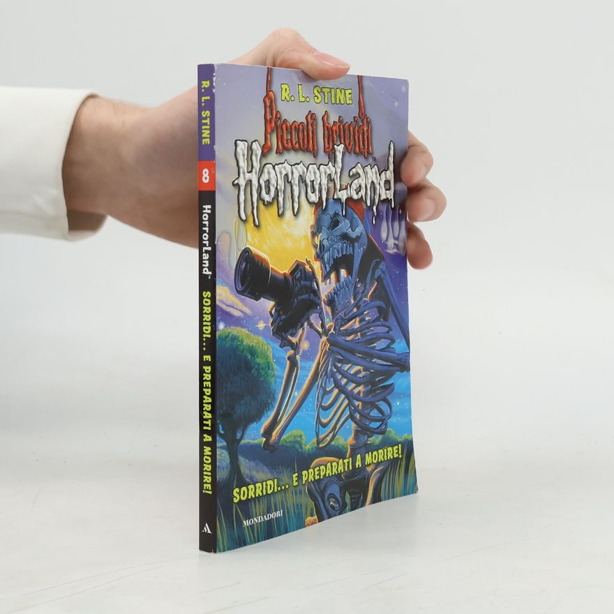 R. L. Stine Piccoli brividi - 8: Sorridi... e preparati a morire! Horrorland