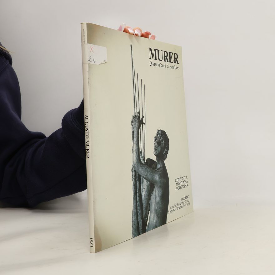 Kolektív autorov Murer. Quarant'anni di scultura