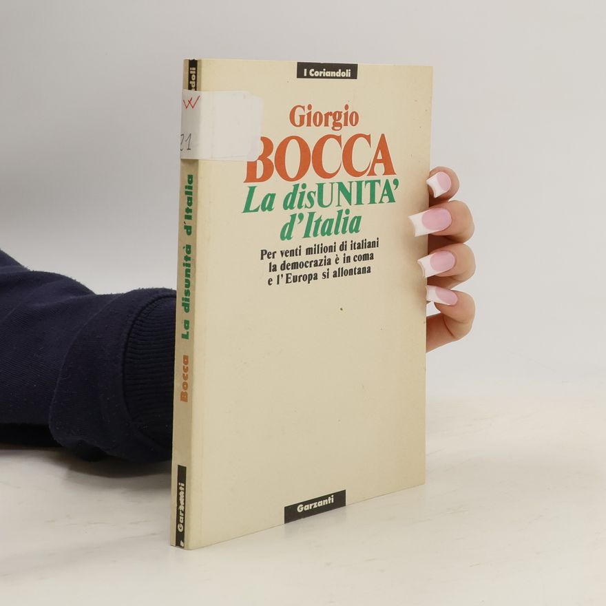 Giorgio Bocca La disunità d'Italia