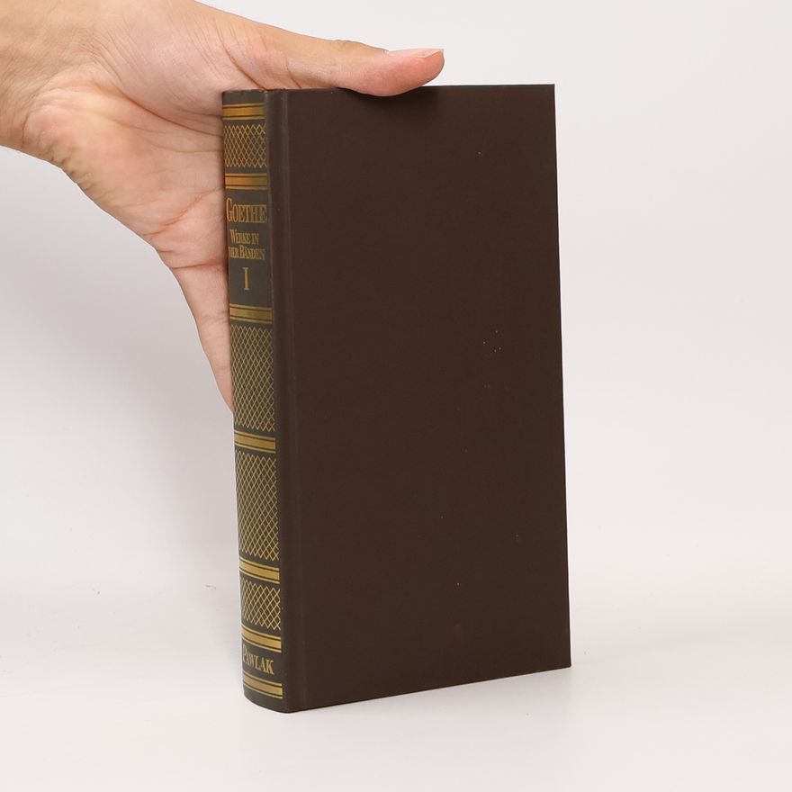 Johann Wolfgang von Goethe Werke in vier Bänden I. Romane und erzählende Dichtungen I
