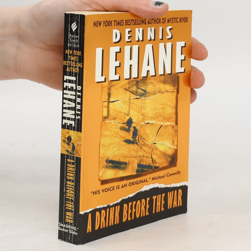 Dennis Lehane A Drink Before War