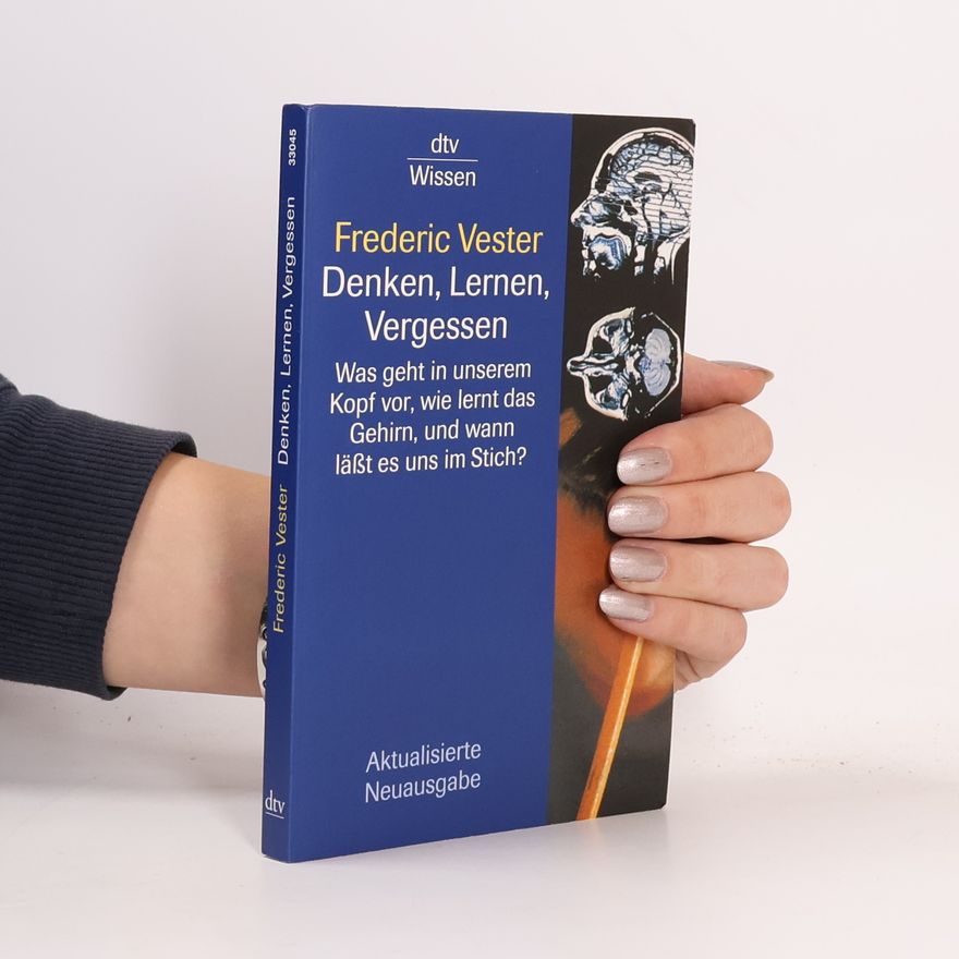 Frederic Vester Denken, Lernen, Vergessen