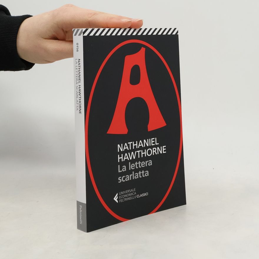 Nathaniel Hawthorne Universale economica. I classici - 156: La lettera scarlatta