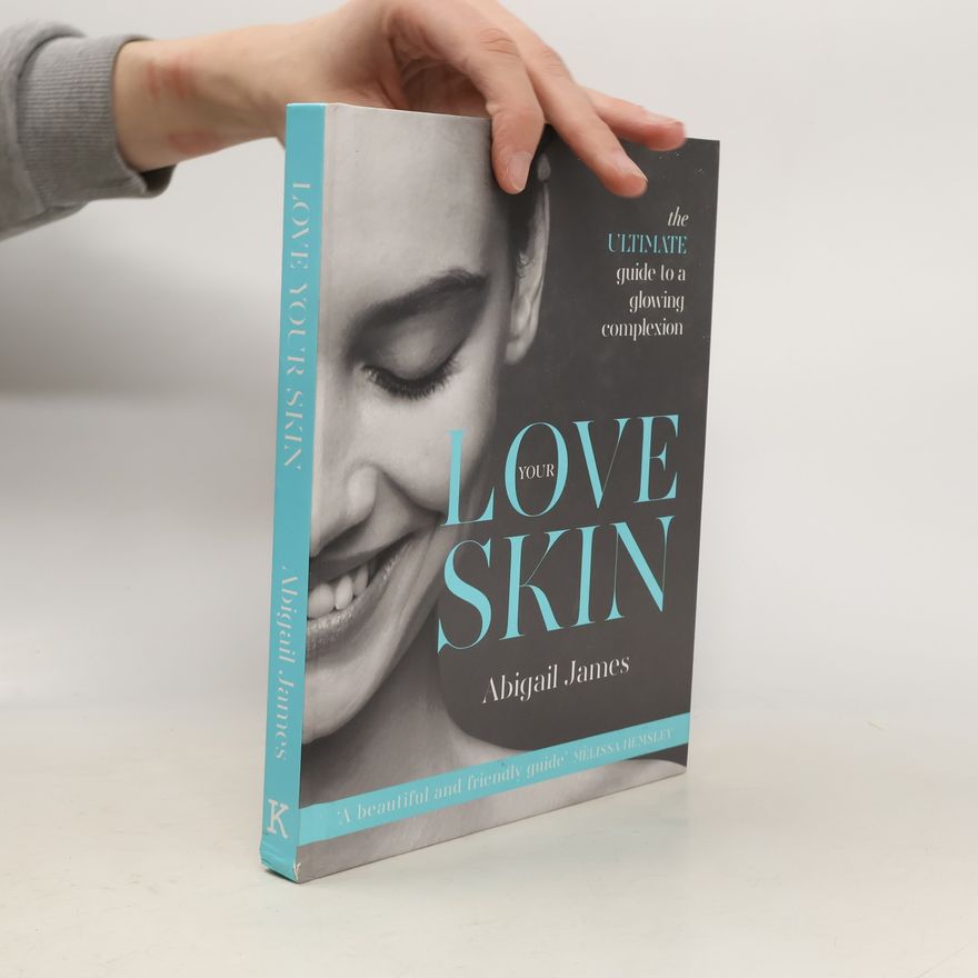Abigail James Love Your Skin