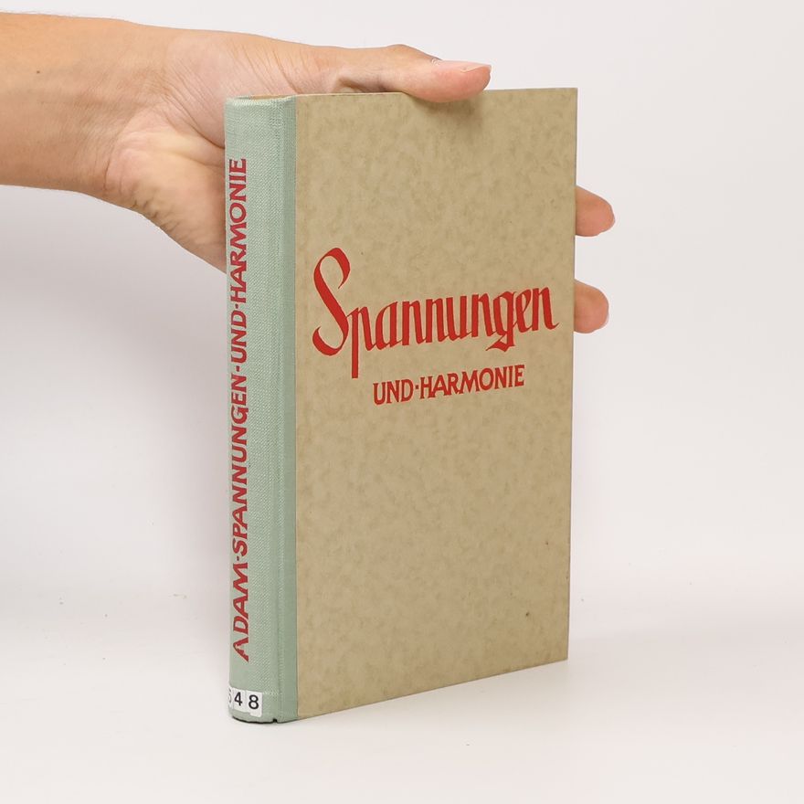 August Adam Spannungen und Harmonie