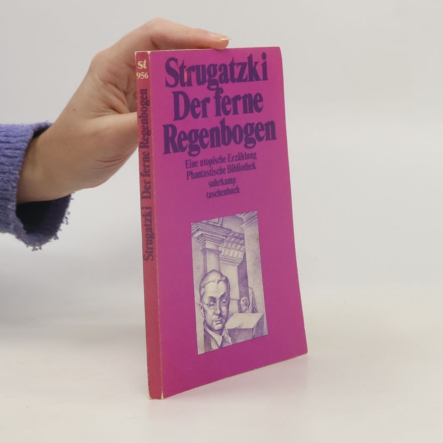 Arkady Strugatsky Der ferne Regenbogen