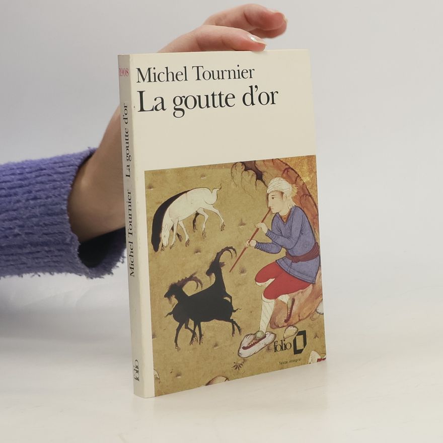 Michel Tournier La goutte d'or