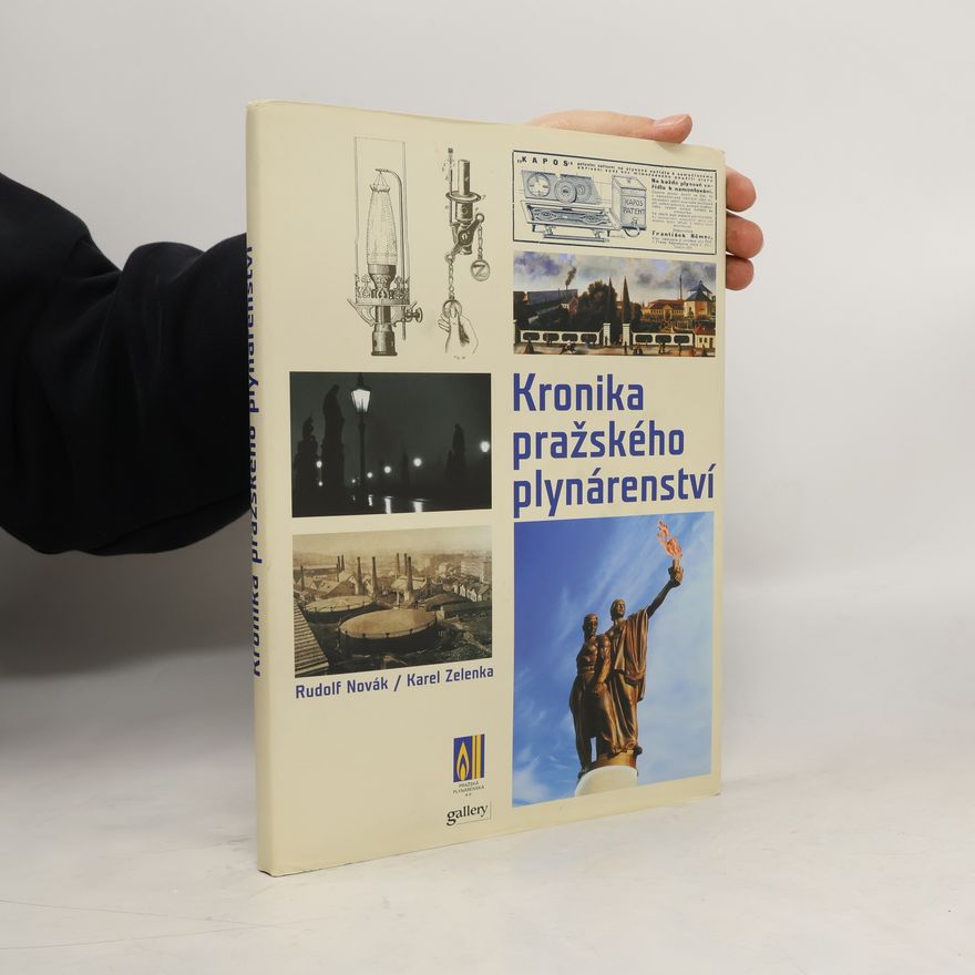 Karel Zelenka Kronika pražského plynárenství