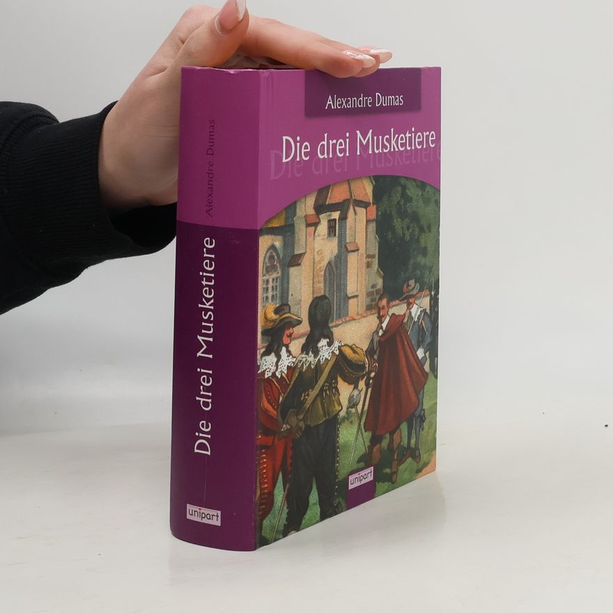 Alexandre Dumas Die drei Musketiere