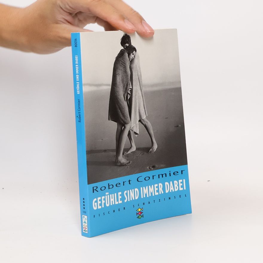 Robert Cormier Gefühle sind immer dabei