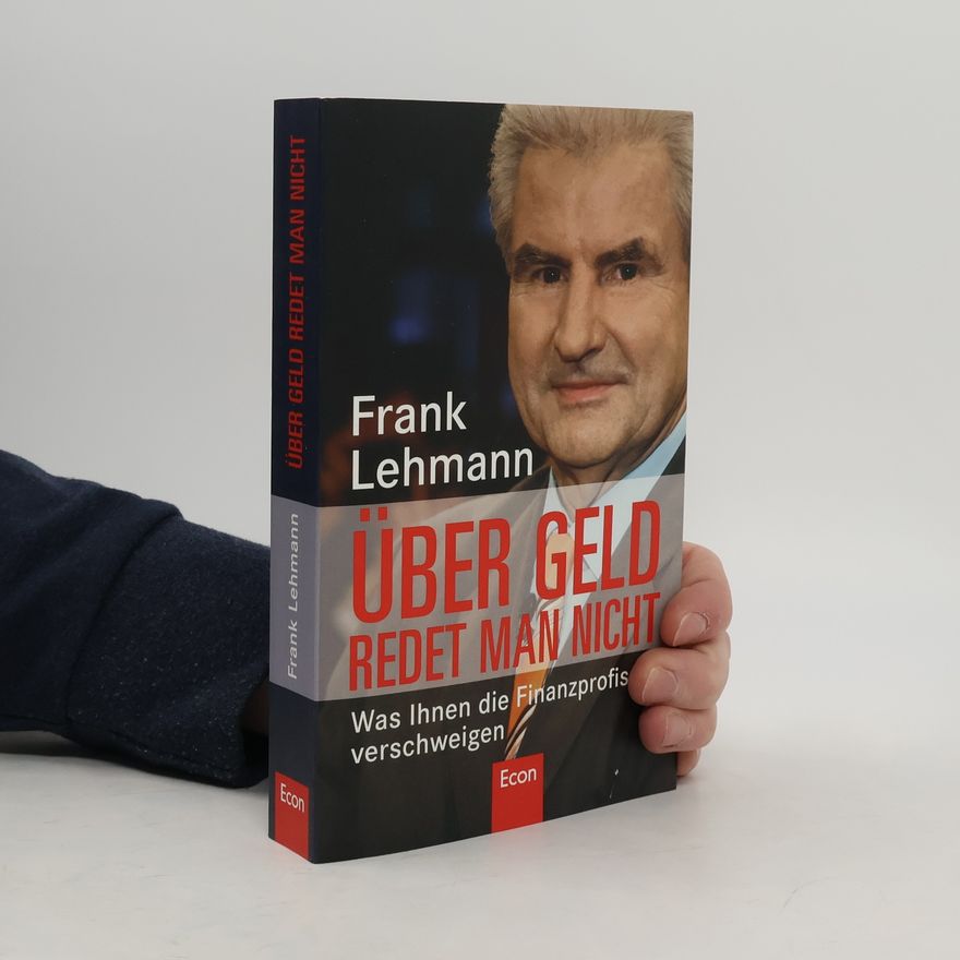 Frank Lehmann Über Geld redet man nicht