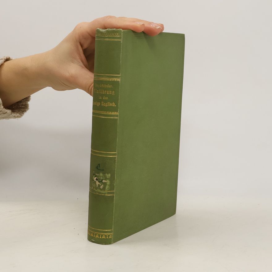 John George Charles Schuler Einführung in das heutige Englisch nach Stämmen geordnet mit Berücksichtigung der Synonymik