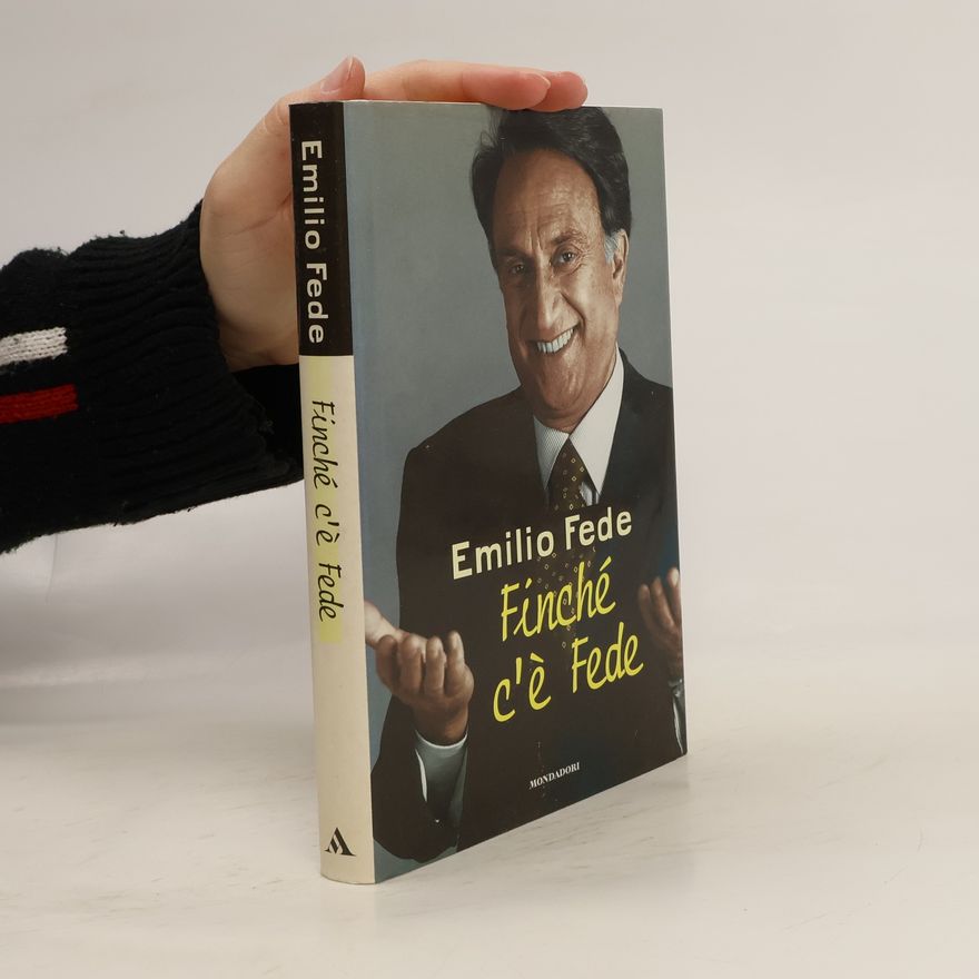Emilio Fede Ingrandimenti: Finché c'è Fede