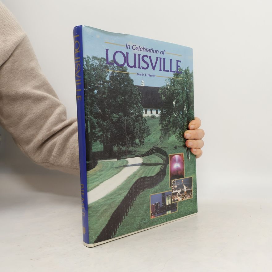 Martin E. Biemer In Celebration of Louisville