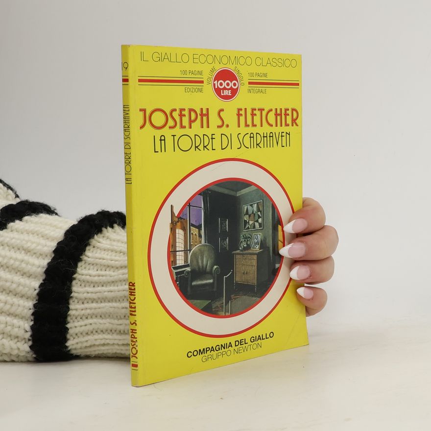 J. S. Fletcher Il giallo economico classico - 9: La torre di Scarhaven