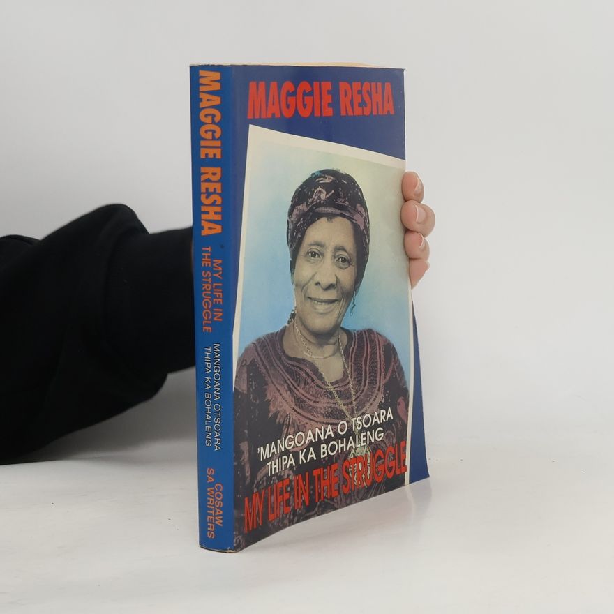Maggie Resha My Life in the Struggle