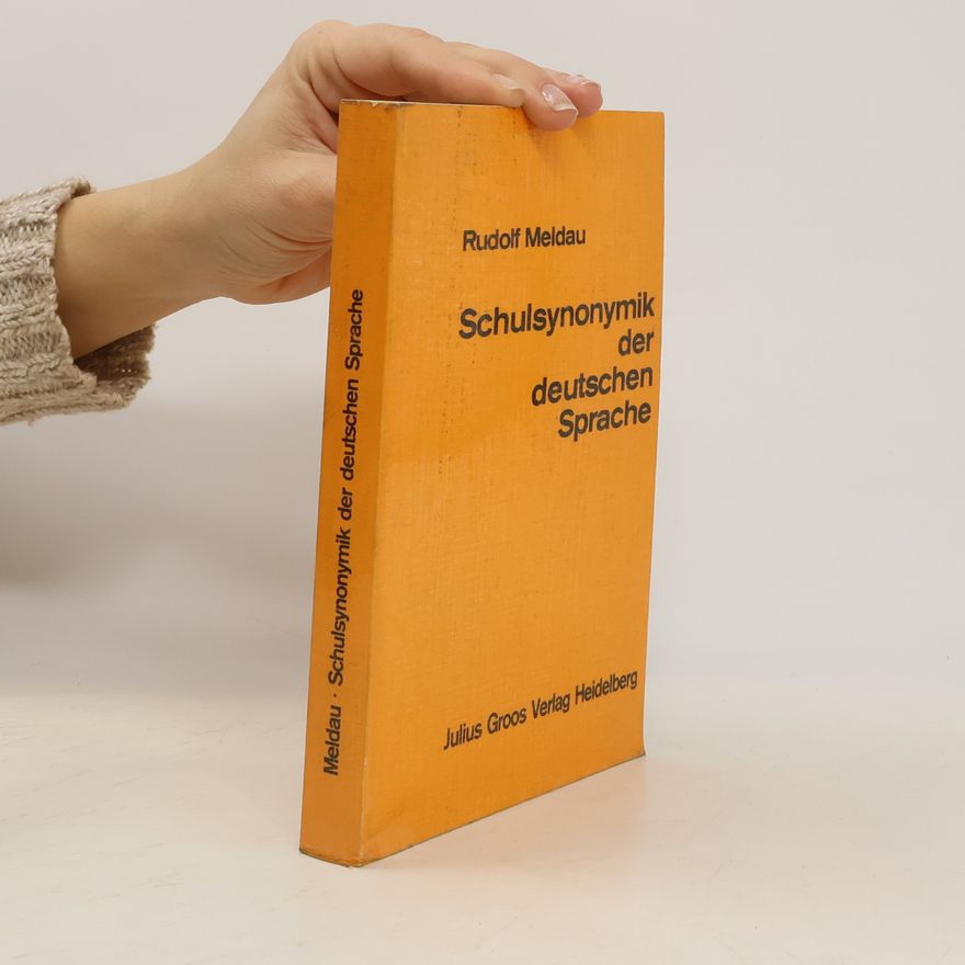Rudolf Meldau Schulsynonymik der deutschen Sprache