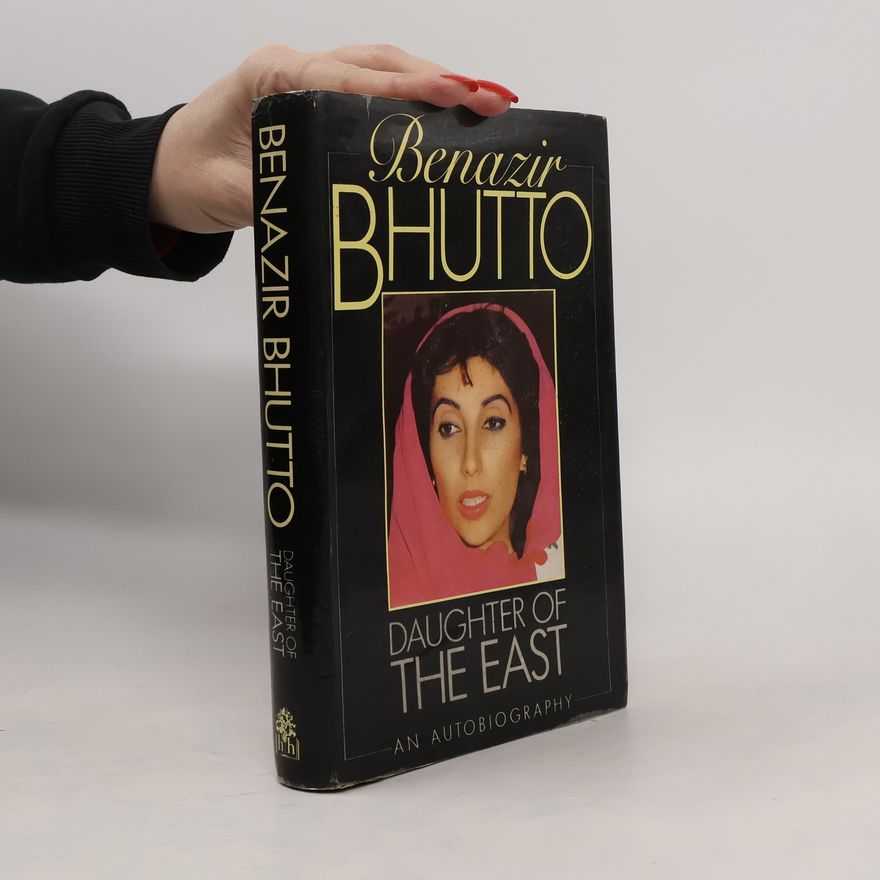 Benazir Bhutto Daughter of the East