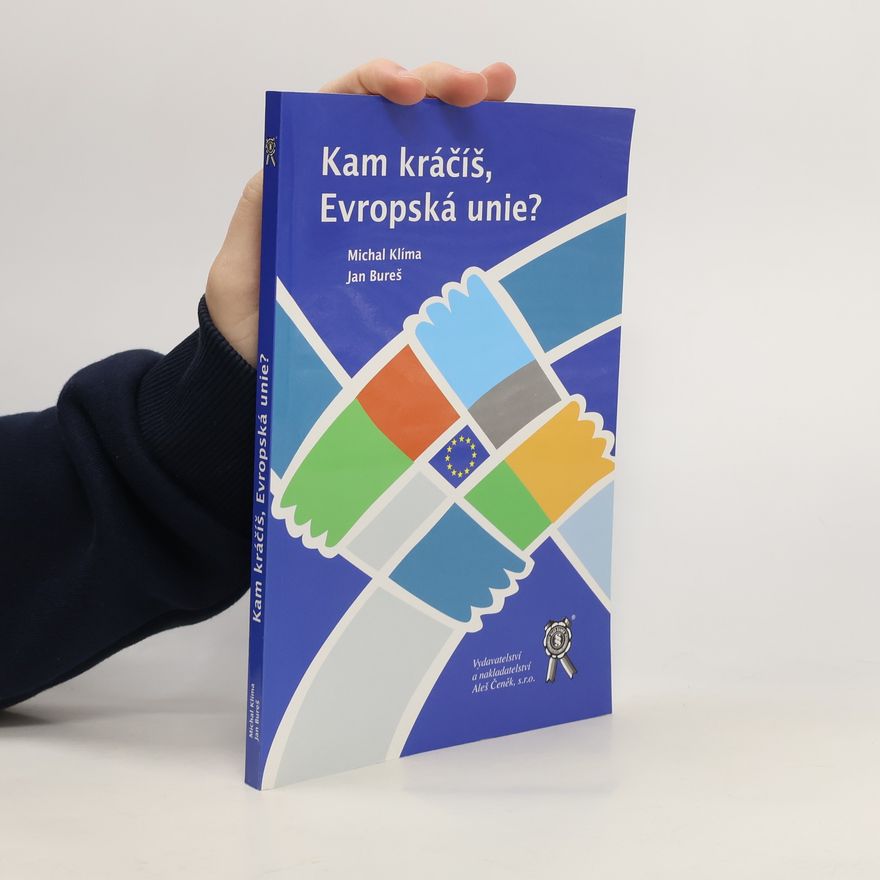 Kolektiv autorů Kam kráčíš, Evropská unie?