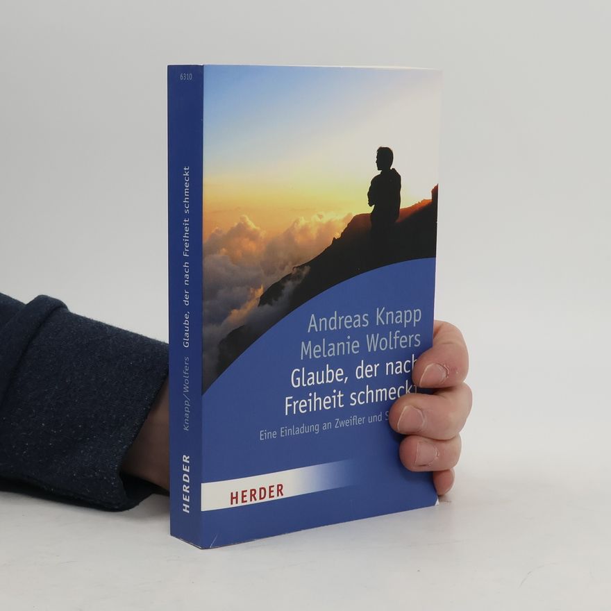 Andreas Knapp Glaube, der nach Freiheit schmeckt