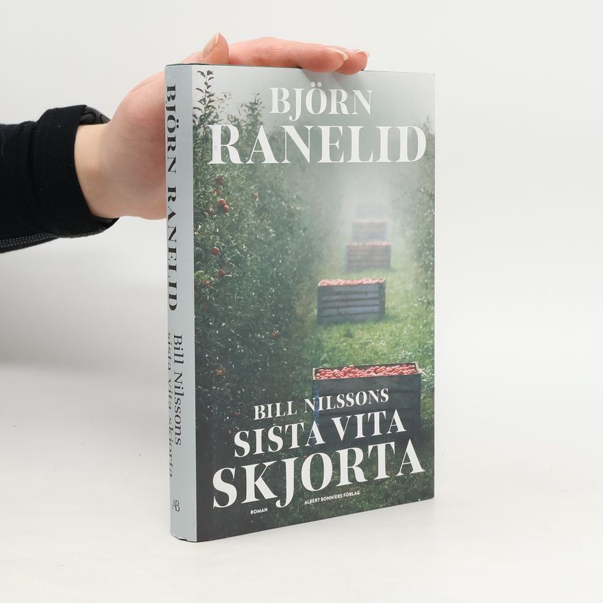 Björn Ranelid Bill Nilssons sista vita skjorta