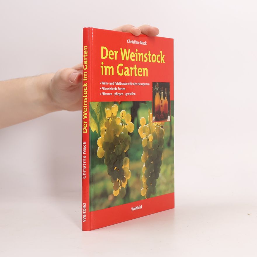 Christine Nack Der Weinstock im Garten