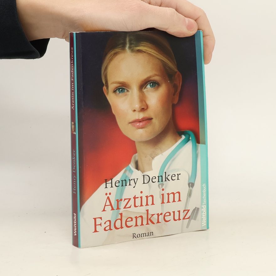 Henry Denker Ärztin im Fadenkreuz