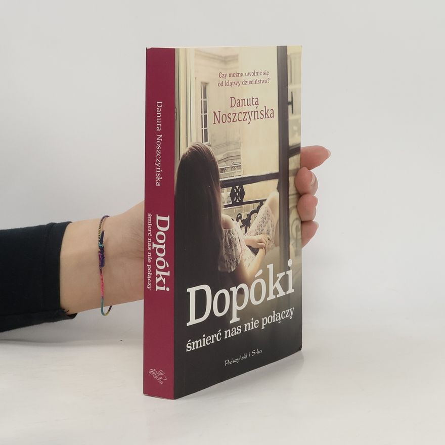 Noszczyńska Danuta Dopóki śmierć nas nie połączy