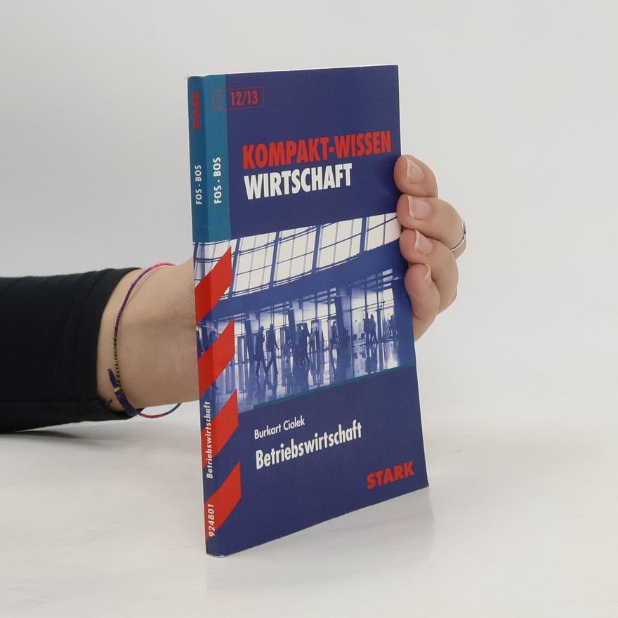 Burkart Ciolek Kompakt-Wissen Abitur. Wirtschaft Betriebswirtschaft