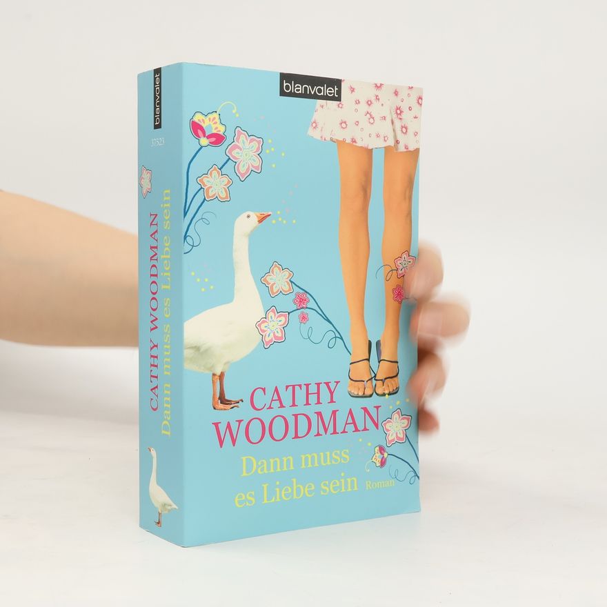 Cathy Woodman Dann muss es Liebe sein