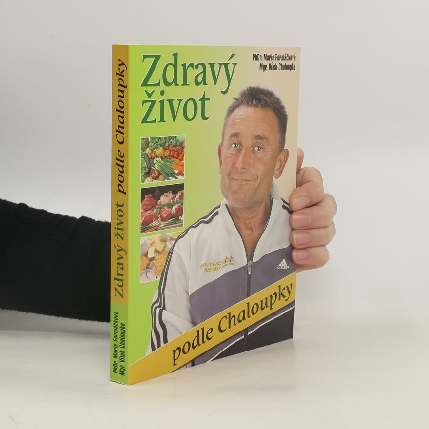 Vít Chaloupka Zdravý život. Podle Chaloupky