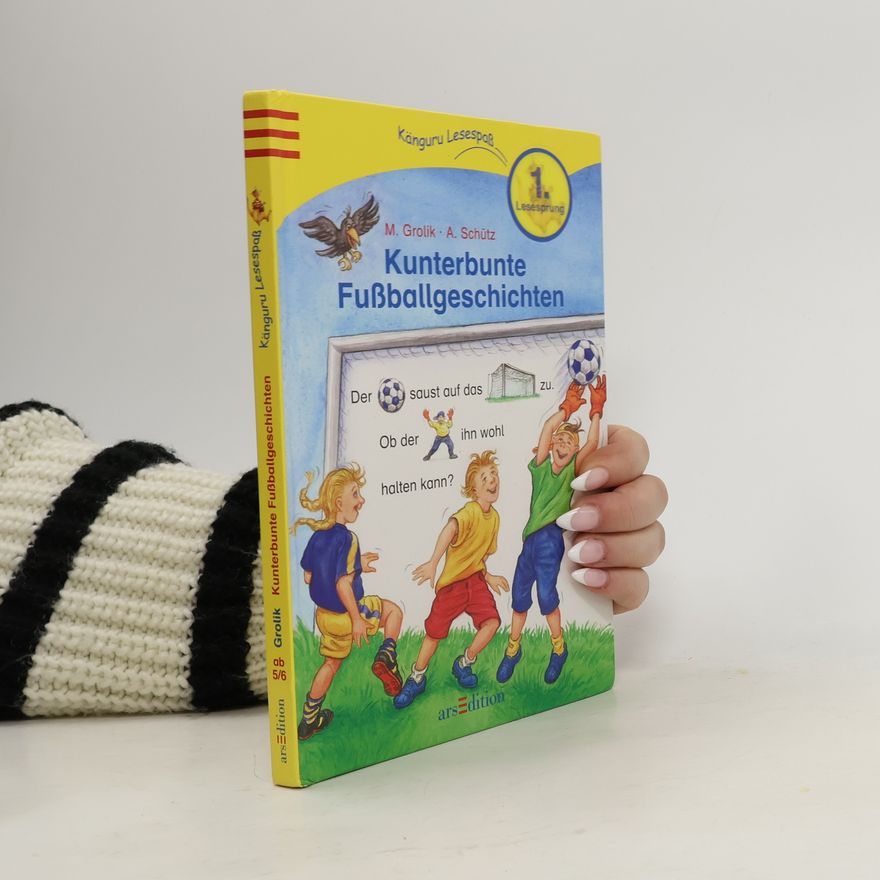 Markus Grolik Kunterbunte Fußballgeschichten
