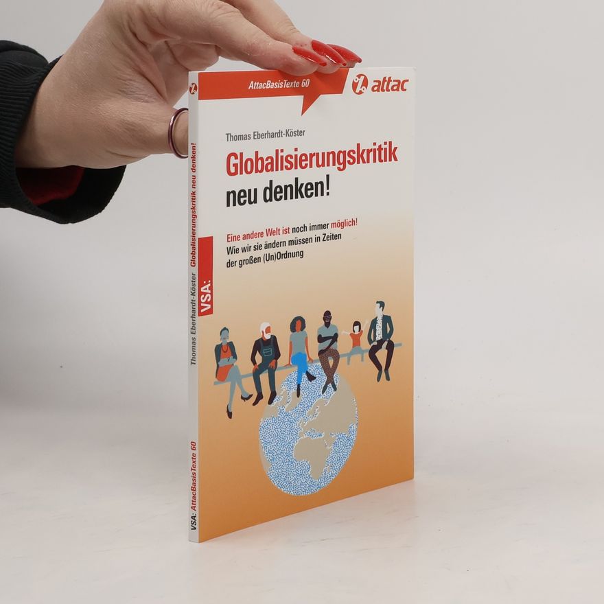 Thomas Eberhardt-Köster Globalisierungskritik neu denken!