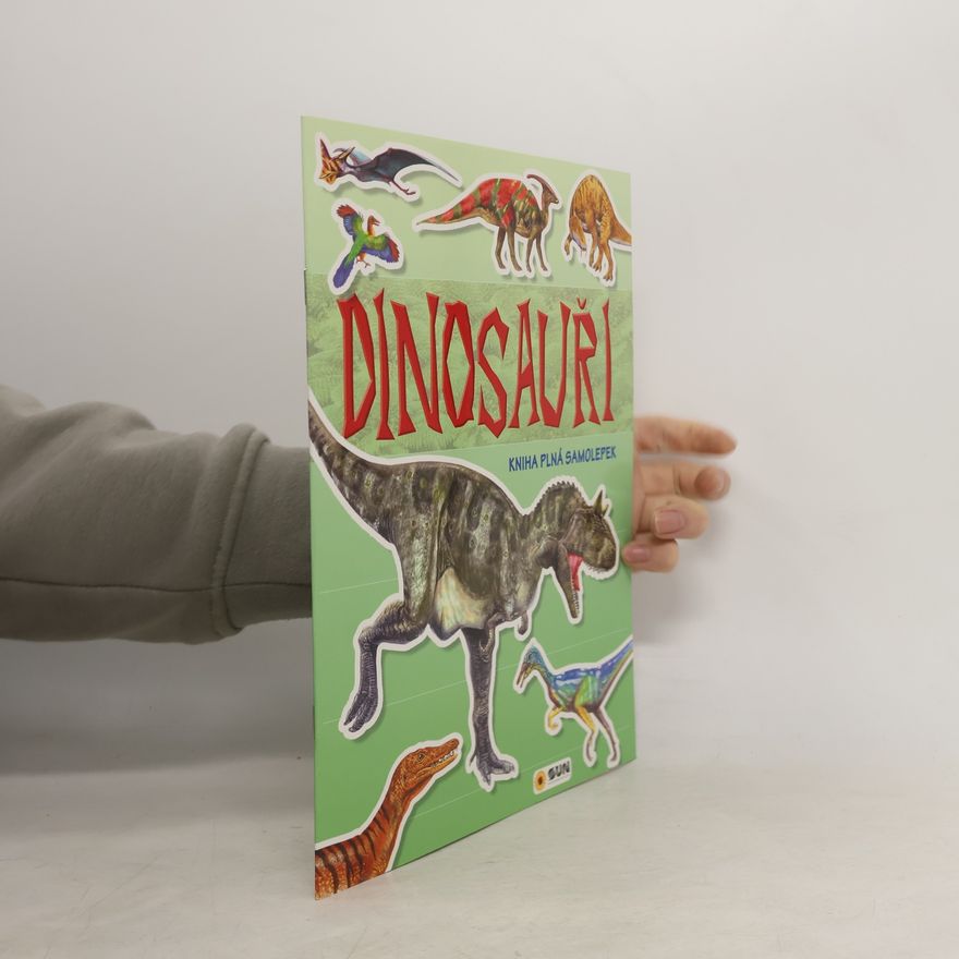 Autorenkollektiv Dinosauři - kniha plná samolepek