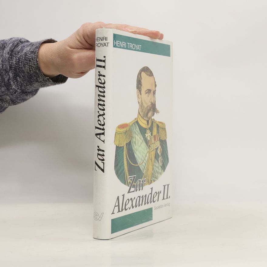 Henri Troyat Zar Alexander II