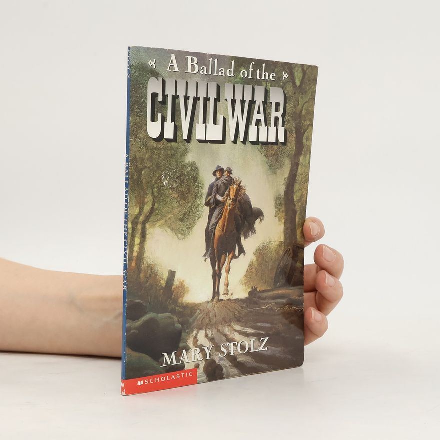 Mary Stolz A Ballad of the Civil War