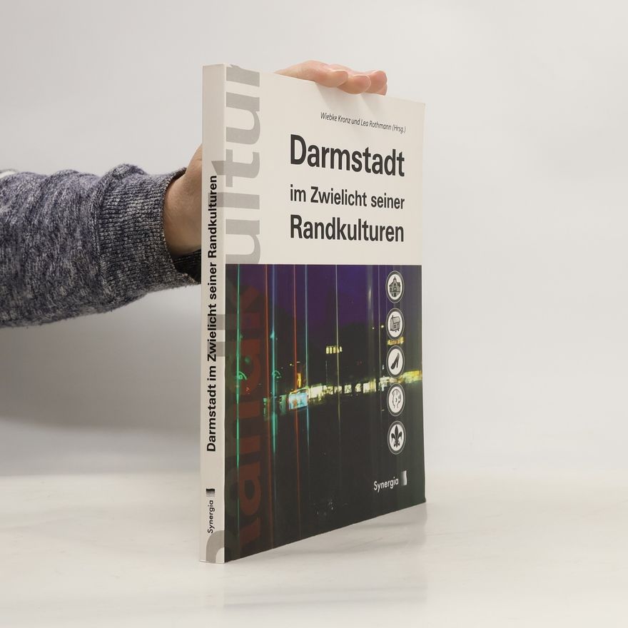 Lea Rothmann Darmstadt im Zwielicht seiner Randkulturen